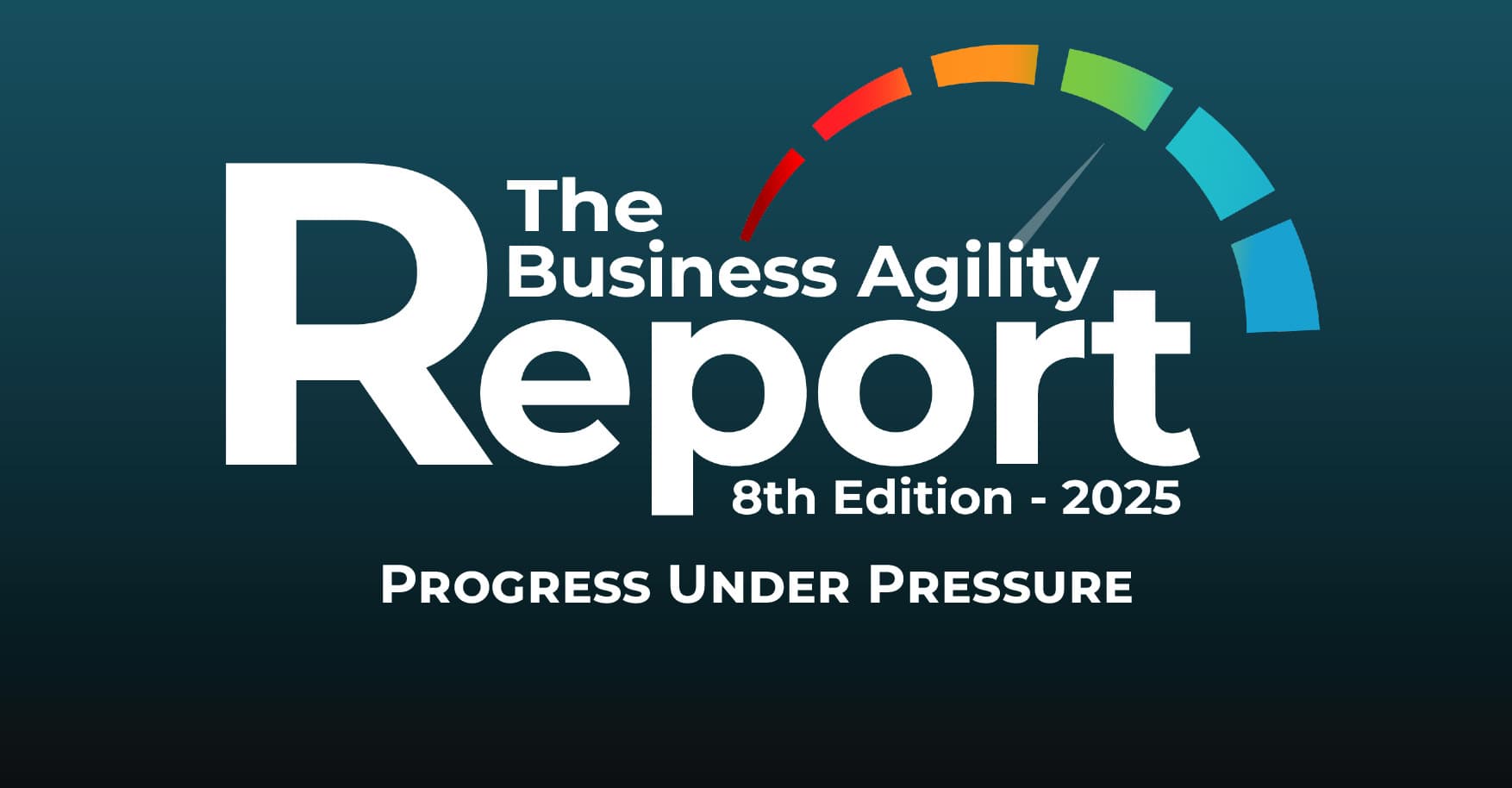 The 2025 Business Agility Report