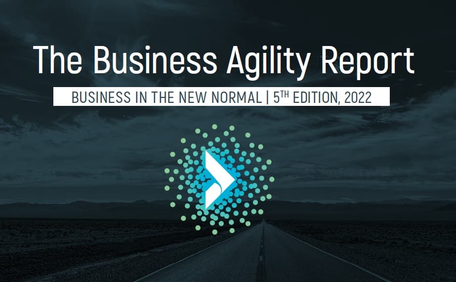 2022 Business Agility Report: Business in the New Normal