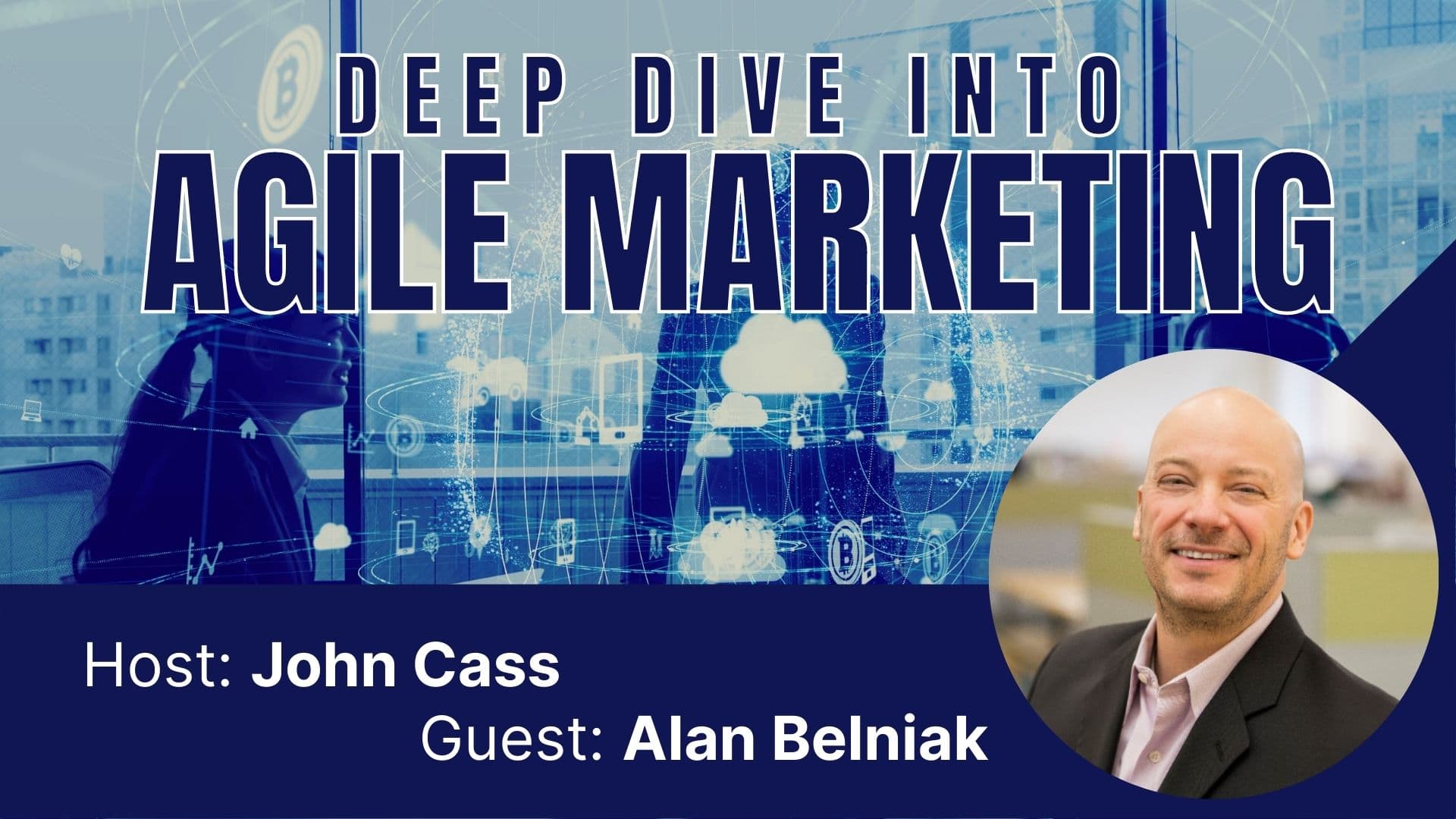 An Interview with Alan Belniak (Product Manager & Marketer)