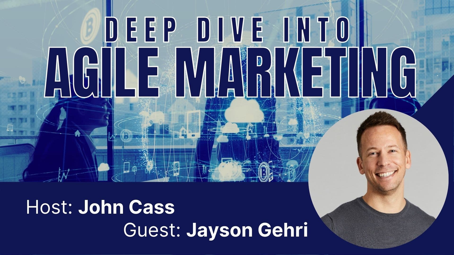 An Interview with Jayson Gehri (Worldwide Marketing Leader, IBM)